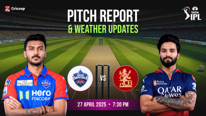 IPL 2025 - DC vs RCB: Pitch Report